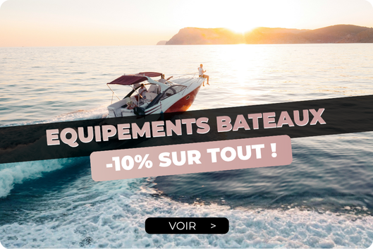 -10% sur tous les équipements bateaux