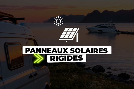 promotion sur les panneaux solaires rigides pour van fourgon camping car bateaux